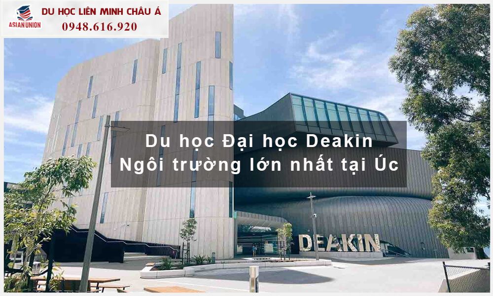 Deakin - ngôi trường lớn nhất tại Úc