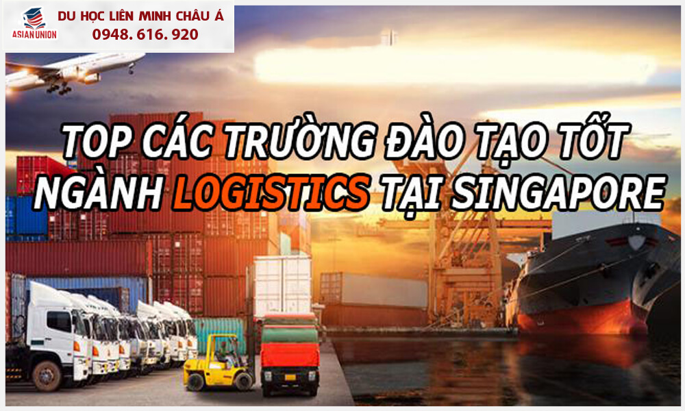 Khám phá các trường đào tạo ngành Logistics tại Singapore
