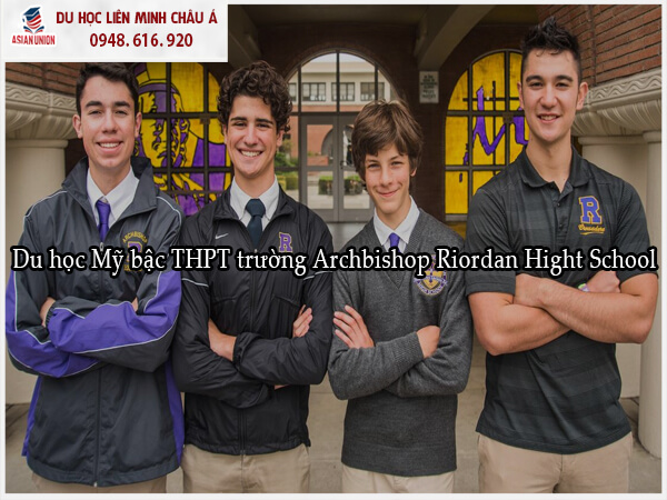 Du học Mỹ bậc THPT trường Archbishop Riordan Hight School