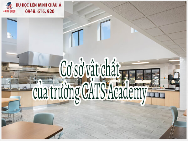 Cơ sở vật chất của trường CATS Academy 