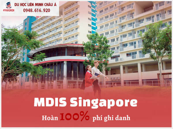 Hoàn phí ghi danh tại Học viện MDIS Singapore