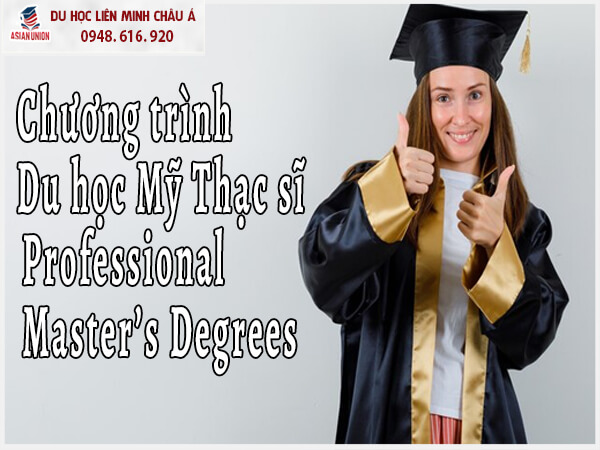 Chương trình Professional Master’s Degrees bậc Thạc sĩ, Mỹ