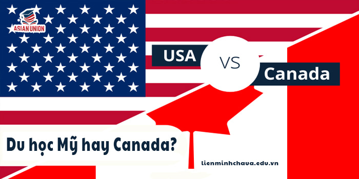 Du Học Mỹ Hay Canada: Quốc Gia Nào Dành Cho Bạn?
