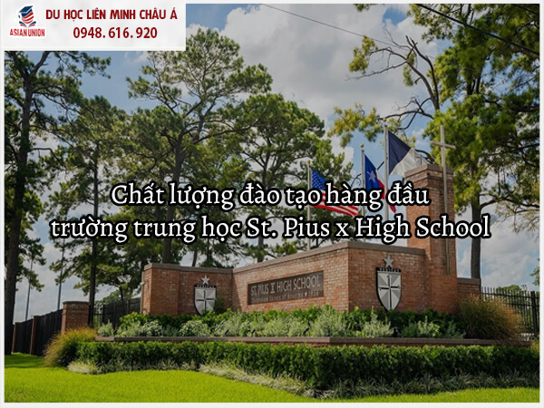 Chất lượng đào tạo hàng đầu St. Pius x High School