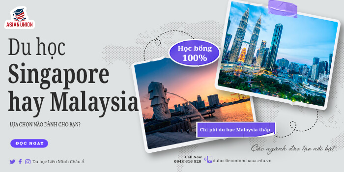 Du học Singapore hay Malaysia - Lựa chọn nào cho bạn?