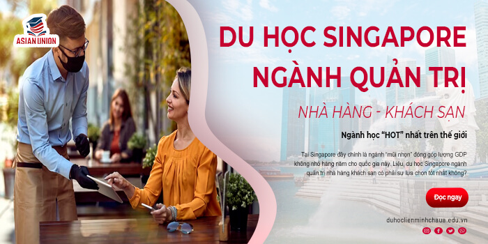 Du học Singapore ngành Quản trị nhà hàng khách sạn