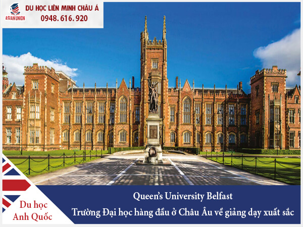 Queen’s University Belfast - Ngôi trường hàng đầu Châu Âu