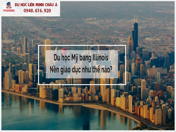 Du học Mỹ bang Illinois có nền giáo dục như thế nào?
