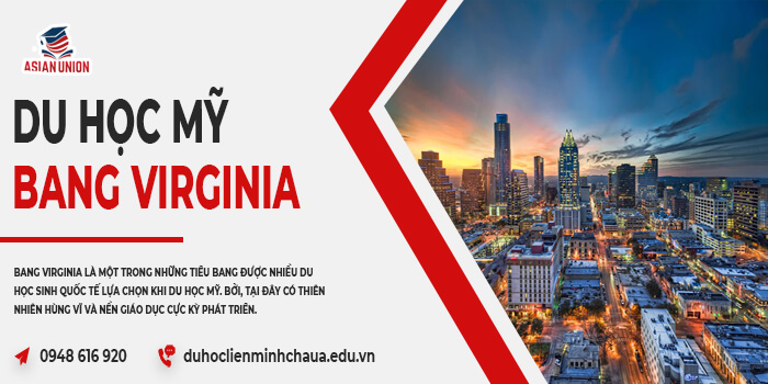 Du Học Mỹ Bang Virginia – Điểm Đến Của Nhiều Bạn DHS