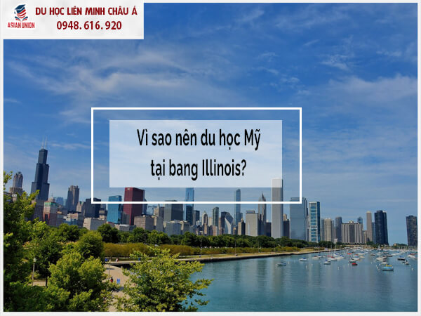 Vì sao nên du học Mỹ bang Illinois?