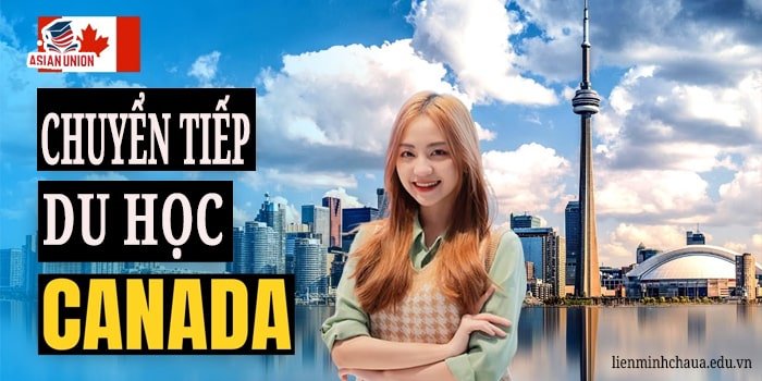 Du Học Canada Chuyển Tiếp: Lộ Trình Ngắn - Siêu Tiết Kiệm