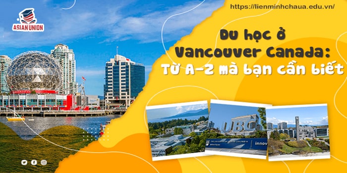 Du Học Canada Thành Phố Vancouver: Từ A-Z