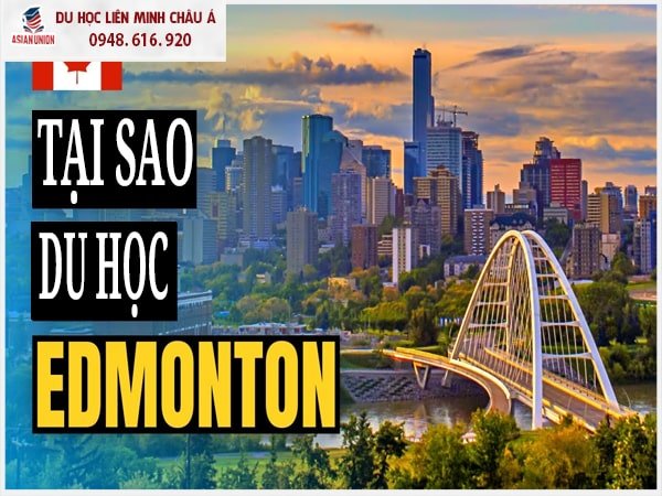 Nên du học Canada thành phố Edmonton - Vì sao?