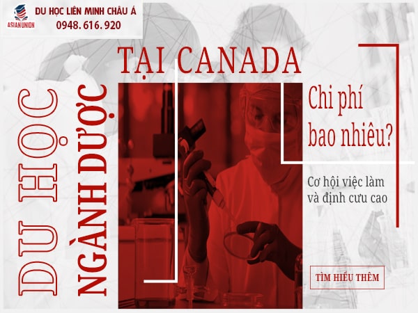 Du học ngành Dược tại Canada tốn bao nhiêu tiền?