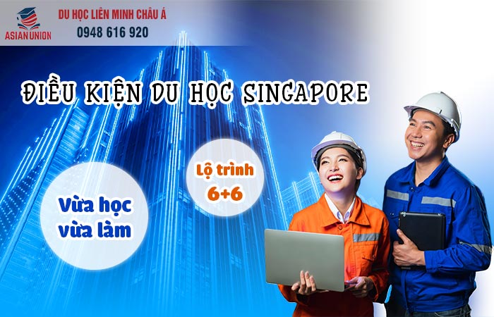 Điều kiện du học Singapore vừa học vừa làm