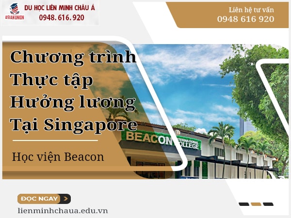 Chương trình thực tập hưởng lương tại Singapore Học viện Beacon