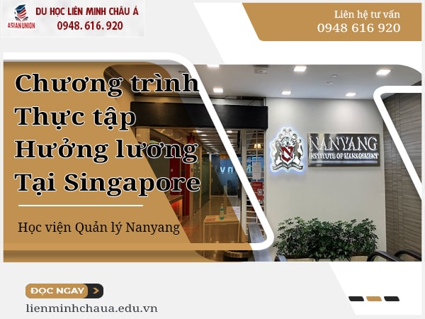 Chương trình thực tập hưởng lương tại Singapore Học viện Quản lý Nanyang