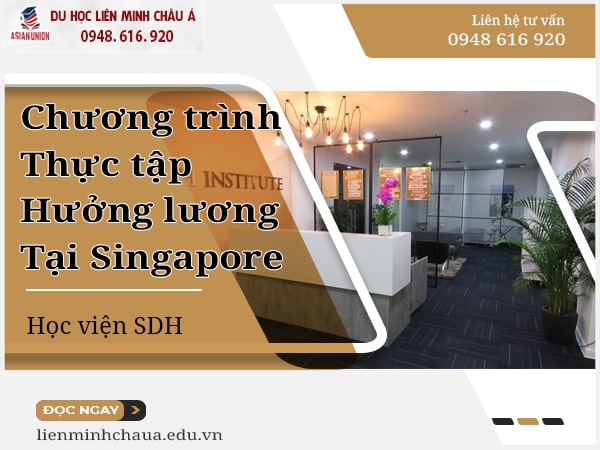 Chương trình thực tập hưởng lương tại Singapore Học viện SDH