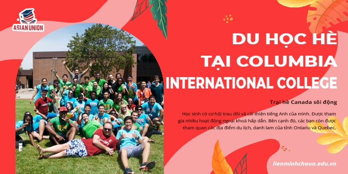 Du Học Hè Tại Columbia International College: Trại Hè Canada 2024
