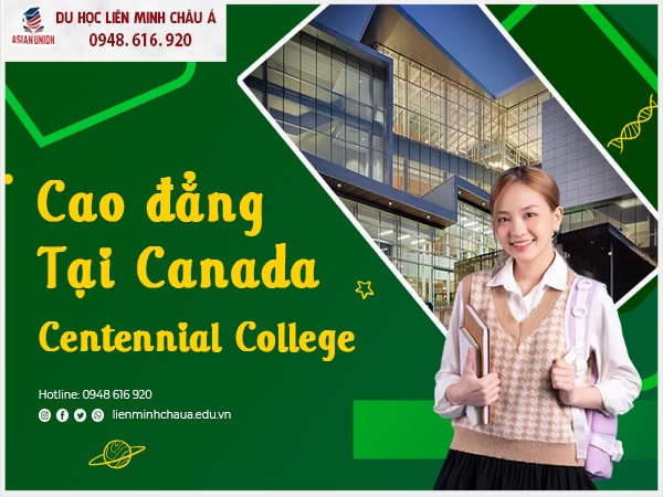 Cao đẳng tại Canada trường Centennial College