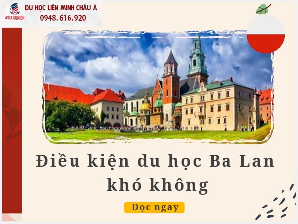 Du học Ba Lan yêu cầu khó không?