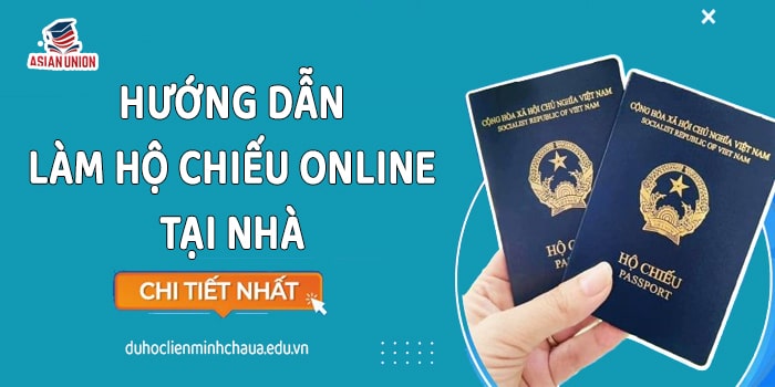 Hướng Dẫn Làm Hộ Chiếu Online Tại Nhà Đơn Giản!