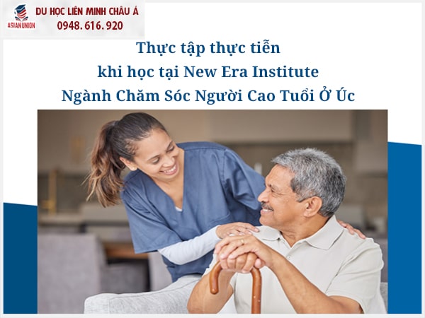 Chương trình thực tập ngành Chăm sóc người cao tuổi ở Úc tại Học viện New Era