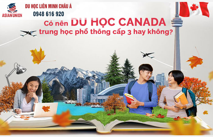 Có nên du học THPT Canada không