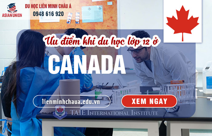 Ưu điểm khi du học lớp 12 ở Canada