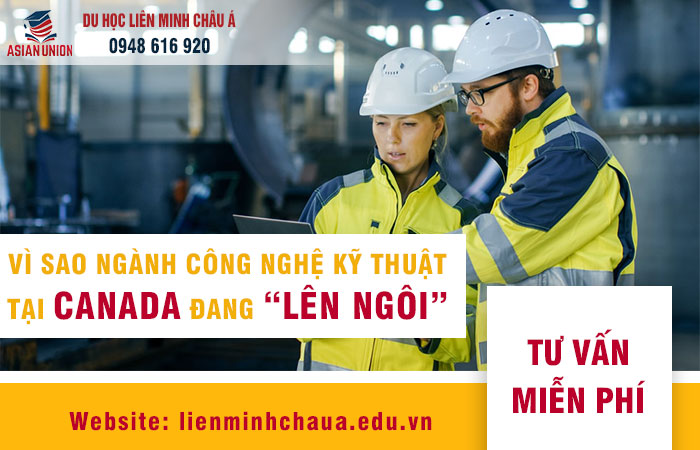 Lý do nên chọn ngành kỹ thuật tại Canada