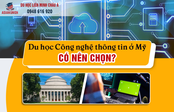 Triển vọng khi du học mỹ ngành công nghệ thông tin