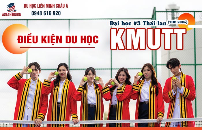 Điều kiện du học King Mongkut’s University of Technology Thonburi (KMUTT)
