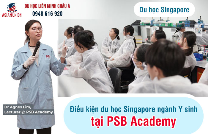 Điều kiện du học ngành Y sinh tại PSB Academy Singapore