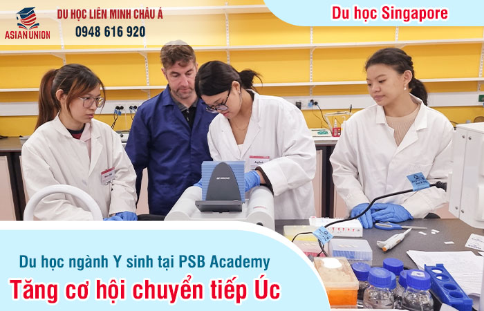 Du học Y sinh tại PSB Academy Singapore chuyển tiếp Úc