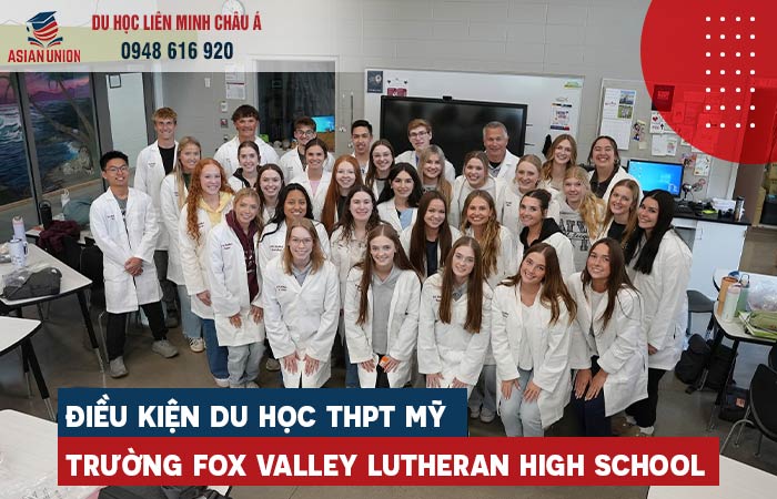 Điều kiện du học Mỹ Fox Valley Lutheran High School