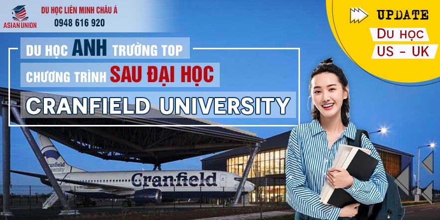 Du học Anh sau đại học tại Cranfield University
