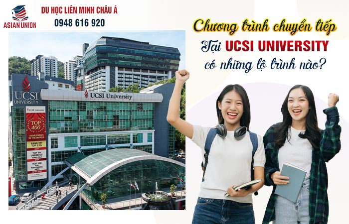 Lộ trình chuyển tiếp quốc tế tại UCSI