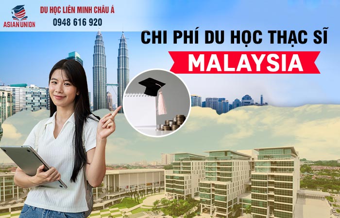 Chi phí du học thạc sĩ Malaysia hết bao nhiêu?