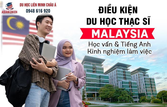 Điều kiện du học thạc sĩ Malaysia là gì?