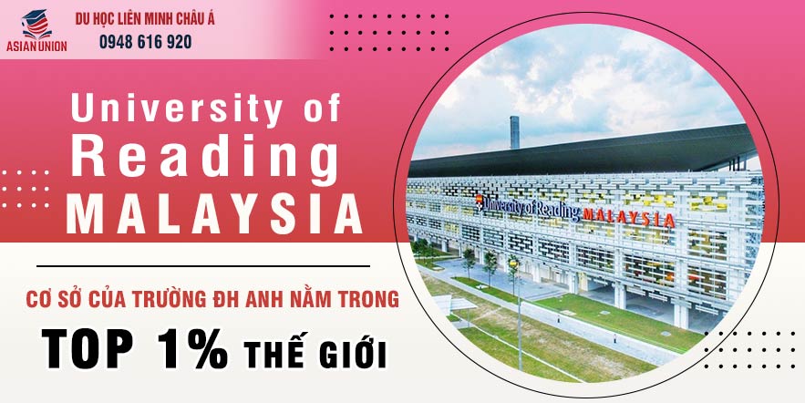 Tổng quan trường University of Reading Malaysia