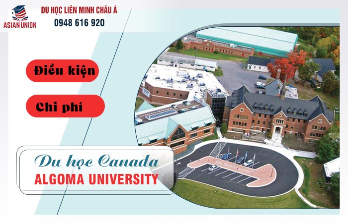 Điều kiện và chi phí du học Algoma University