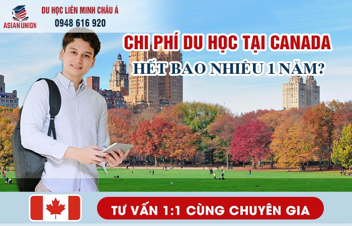 Chi phí du học Canada bao nhiêu tiền 1 năm?