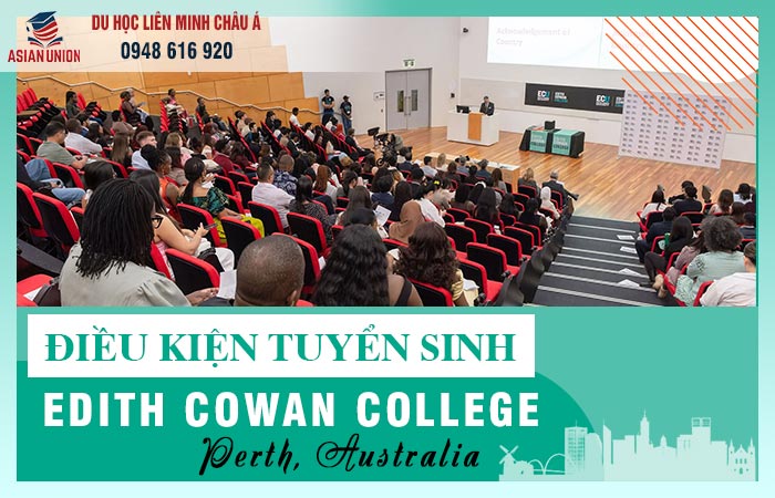 Điều kiện du học Edith Cowan College