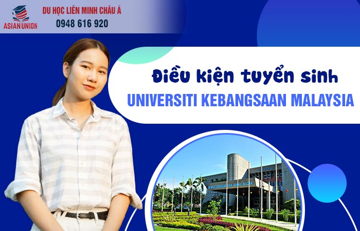 Điều kiện tuyển sinh đại học quốc gia Malaysia