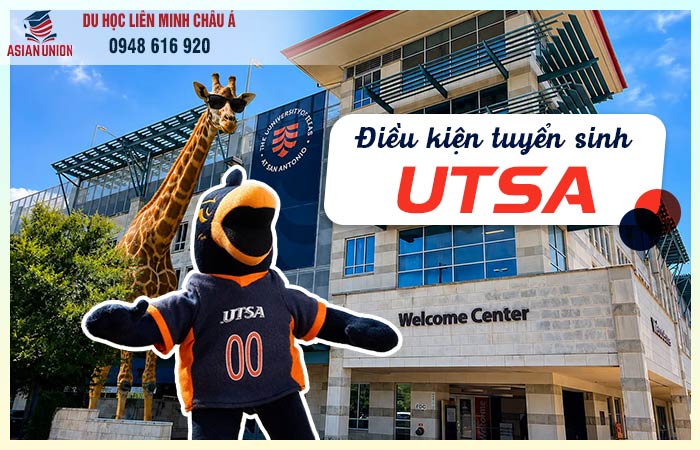 Điều kiện tuyển sinh trường UTSA
