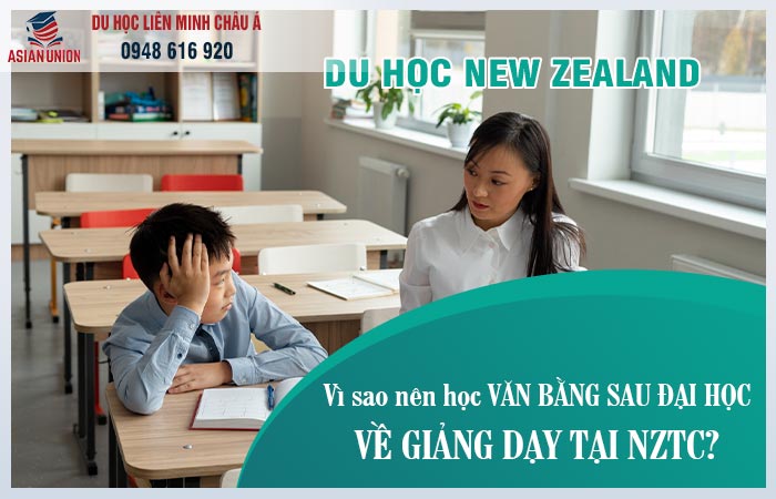 Vì sao nên chọn Chương trình văn bằng sau đại học về giảng dạy trung học tại NZTC