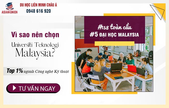 Vì sao nên chọn Universiti Teknologi Malaysia